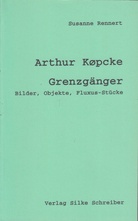 Arthur Køpcke. Grenzgänger. Bilder, Objekte, Fluxus-Stücke
