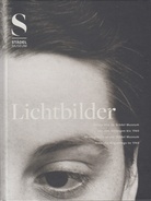 Lichtbilder. Fotografie im Städel Museum bis 1960/ Photography at the Städel Museum from the Beginnings to 1960