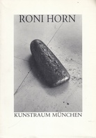 Roni Horn. Kunstraum München, 18.3. - 26.4.1980.