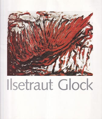 Ilsetraut Glock. Grafik und Malerei