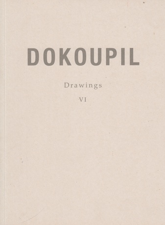 DOKOUPIL. Drawings VI. 1987 - 1989