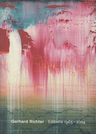 Gerhard Richter. Editions 1965 - 2004. Catalogue Raisonne