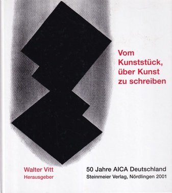Walter Vitt (Herausgeber). Vom Kunststück, über Kunst zu schreiben