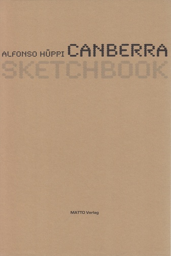 ALFONSO HÜPPI. CANBERRA. SKETCHBOOK. Widmungsexemplar