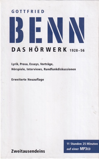 GOTTFRIED BENN. DAS HÖRWERK. Lyrik, Prosa, Vorträge, Hörspiel, Interviews, Rundfunkdiskussionen. [5. Erweiterte Neuauflage]