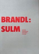 HERBERT BRANDL: SCHWARZE SULM