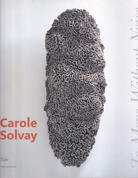Carole Solvay. To Move Without Noise