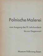 Polnische Malerei vom Ausgang des 19. Jahrhunderts bis zur Gegenwart