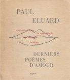 PAUL ELUARD. DERNIERS POÈMES D'AMOUR
