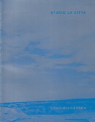 JOHN MCCRACKEN. STUDIO LA CITTA. Mostra N. 199, 29. Novembre 1998