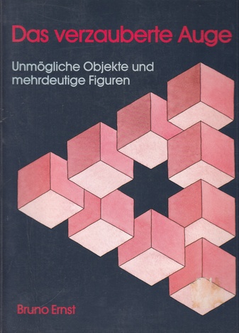 Das verzauberte Auge. unmögliche Objekte und mehrdeutige Figuren