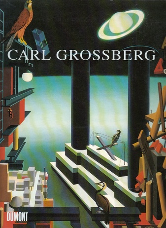 Carl Grossberg. Retrospektive zum 100. Geburtstag.