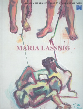 MARIA LASSNIG. Museum moderner Kunst stiftung Ludwig Wien, 20er Haus, 26.3.-6.6.1999/ Musee des Beaux-Arts de Nantes, 6.7.-27.9.1999