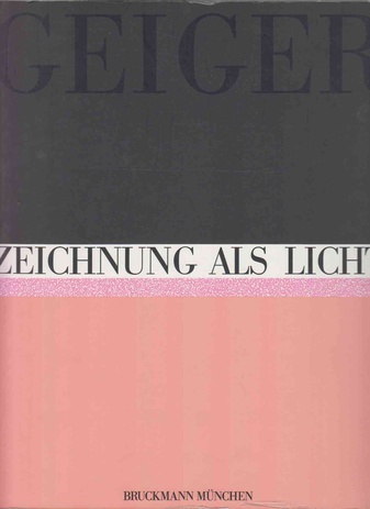 Geiger. Zeichnung als Licht.