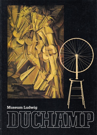 Marcel Duchamp. Eine Ausstellung im Museum Ludwig, Köln, 27.6.-19.8.1984