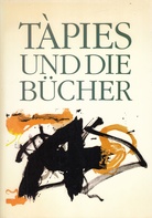 TAPIES UND DIE BÜCHER/ ELS LLIBRES DE TAPIES