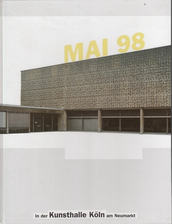 MAI 98. Positionen zeitgenössischer Kunst seit den 60er Jahren