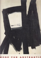 Wege zur Abstraktion/ Exploring Abstraction