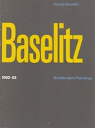 Georg Baselitz. Schilderjen - Paintings 1960-83