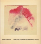 Joseph Beuys. Arbeiten aus Münchener Sammlungen