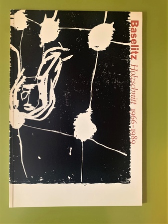 Georg Baselitz. Holzschnitt 1966-1968