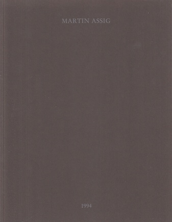 MARTIN ASSIG. Bildtafeln/ Zeichnungen/ Objekte
