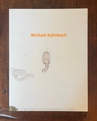 Michael Kalmbach [Schriften zur Sammlung des Museums für Moderne Kunst, Frankfurt a.M.]