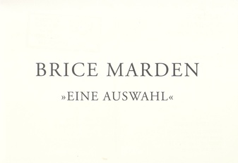 BRICE MARDEN >>EINE AUSWAHL<<. Einladungskarte