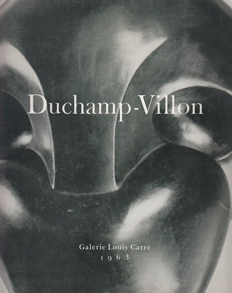 Duchamp - Villon. Galerie Louis Carré