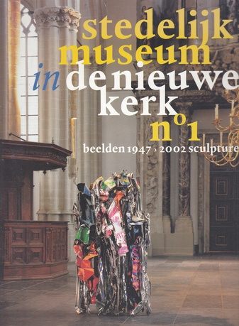 stedelijk museum in de nieuwe kerk no. 1. beelden 1947 - 2002 sculpture