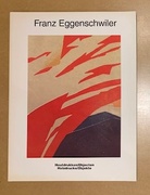 Franz Eggenschwiler. Houtdrukken/ Objecten. Holzdrucke/ Objekte