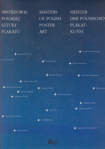 MISTRZOWIE POLSKIEJ SZTUKI PLAKATU/ MASTER OF POLNISH POSTER ART/ MEISTER DER POLNISCHEN PLAKATKUNST