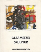 OLAF METZEL. SKULPTUR