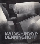 Matschinsky-Denninghoff. Skulpturen, Zeichnung, Graphik