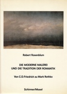 DIE MODERNE MALEREI UND DIE TRADITION DER ROMANTIK. Von C.D. Friedrich zu Mark Rothko