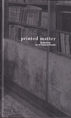 printed matter. Künstlerbücher aus der Sammlung Missmahl