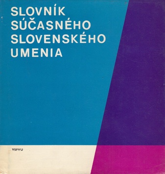 Dictionnaire de l'art contemporain slovaque.
