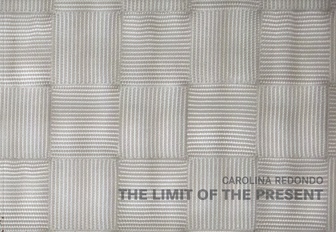 CAROLINA REDONDO. THE LIMIT OF THE PRESENT