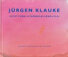JÜRGEN KLAUKE. STOTTERN + STAMMELN/ LÄNGLICH [signiert]