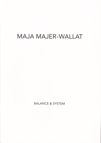 MAJA MAJER-WALLAT. Balance & System