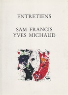 SAM FRANCIS / YVES MICHAUD. ENTRETIENS
