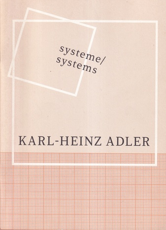 KARL-HEINZ ADLER. systeme/ systems