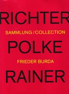 Sammlung/ Collection Frieder Burda: GERHARD RICHTER/ SIGMAR POLKE/ ARNULF RAINER