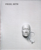 PRICE, SETH. [Kunsthalle Zürich/ Kölnischer Kunstverein]