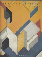 Theo van Doesburg. Maler- Architekt