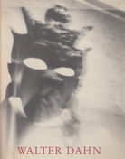 Walter Dahn. Photoarbeiten 1983 - 1989