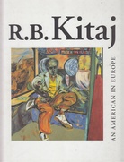 R.B. Kitaj. An American in Europe.