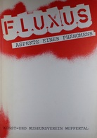Fluxus - Aspekte eines Phänomens. 15. Dezember 1981 - 31. Januar 1982, Kunst- und Museumsverein Wuppertal