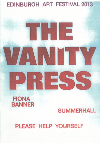 FIONA BANNER. THE VANITY PRESS. SUMMERHALL - PLEASE HELP YOURSELF