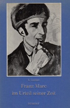 Franz Marc im Urteil seiner Zeit 